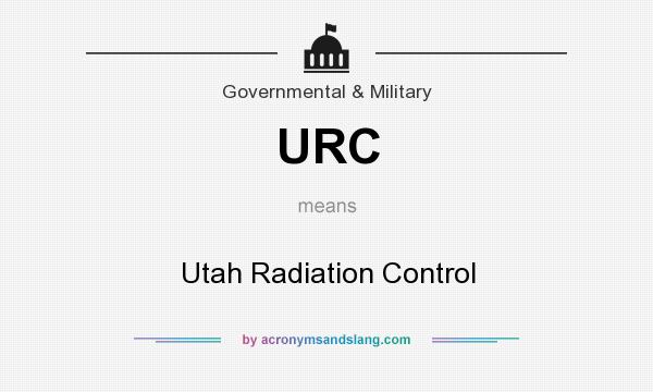 What does URC mean? It stands for Utah Radiation Control