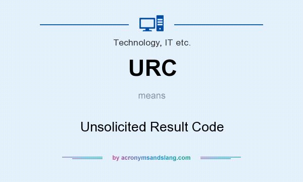 What does URC mean? It stands for Unsolicited Result Code
