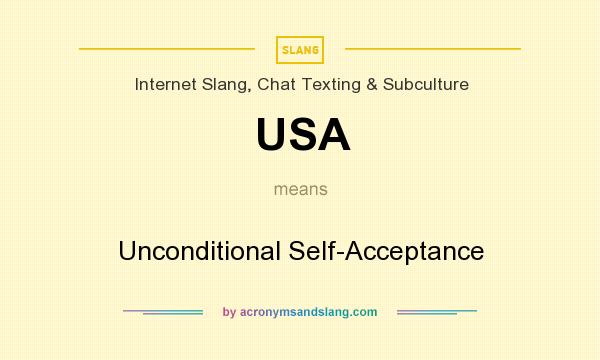 What does USA mean? It stands for Unconditional Self-Acceptance