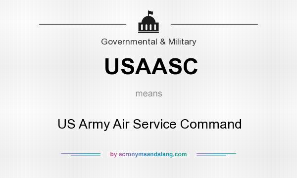 What does USAASC mean? It stands for US Army Air Service Command