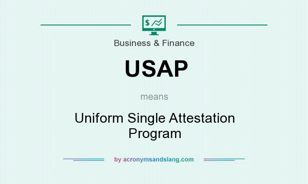 What does USAP mean? It stands for Uniform Single Attestation Program
