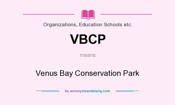 What does VBCP mean? It stands for Venus Bay Conservation Park