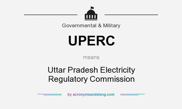 What does UPERC mean? It stands for Uttar Pradesh Electricity Regulatory Commission