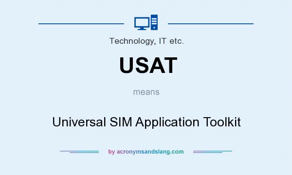 What does USAT mean? It stands for Universal SIM Application Toolkit