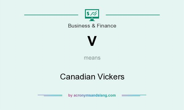 What does V mean? It stands for Canadian Vickers