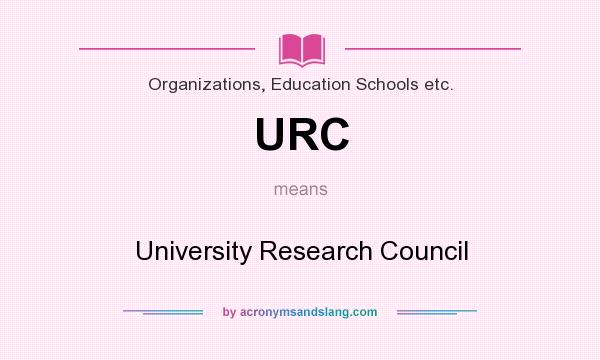 What does URC mean? It stands for University Research Council