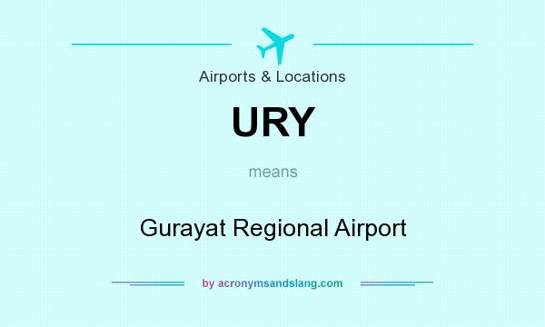 What does URY mean? It stands for Gurayat Regional Airport