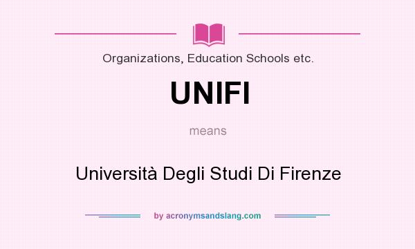 What does UNIFI mean? It stands for Università Degli Studi Di Firenze