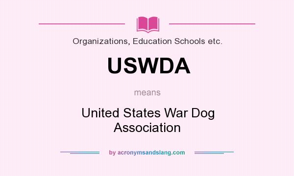 What does USWDA mean? It stands for United States War Dog Association