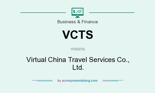 What does VCTS mean? It stands for Virtual China Travel Services Co., Ltd.