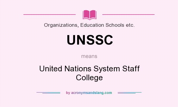 What does UNSSC mean? It stands for United Nations System Staff College