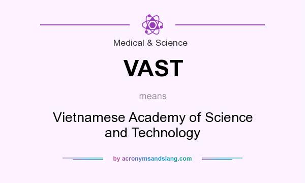 What does VAST mean? It stands for Vietnamese Academy of Science and Technology