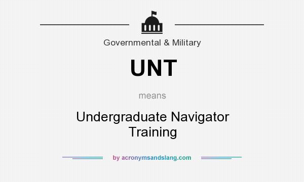 What does UNT mean? It stands for Undergraduate Navigator Training