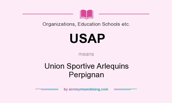 What does USAP mean? It stands for Union Sportive Arlequins Perpignan