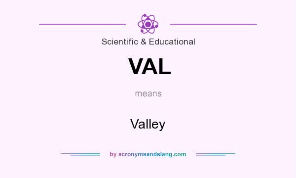What does VAL mean? It stands for Valley