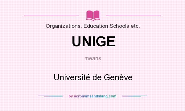 What does UNIGE mean? It stands for Université de Genève