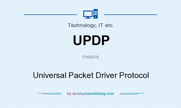 What does UPDP mean? It stands for Universal Packet Driver Protocol