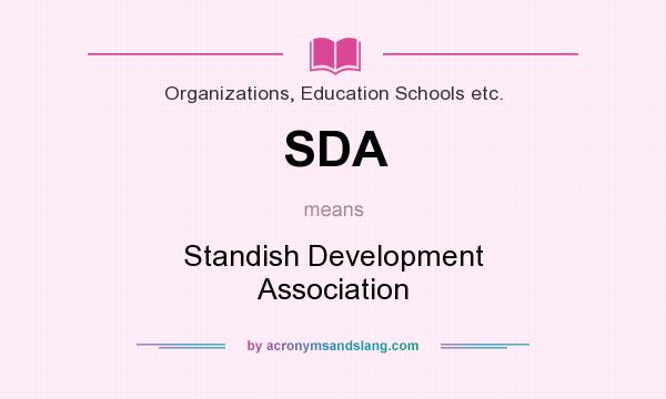 What does SDA mean? It stands for Standish Development Association