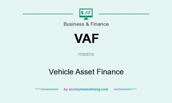 What does VAF mean? It stands for Vehicle Asset Finance