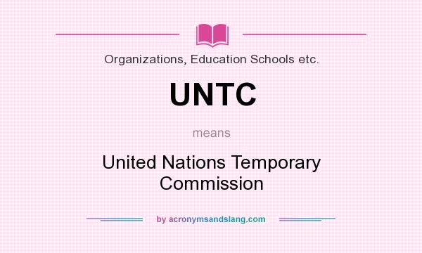 What does UNTC mean? It stands for United Nations Temporary Commission