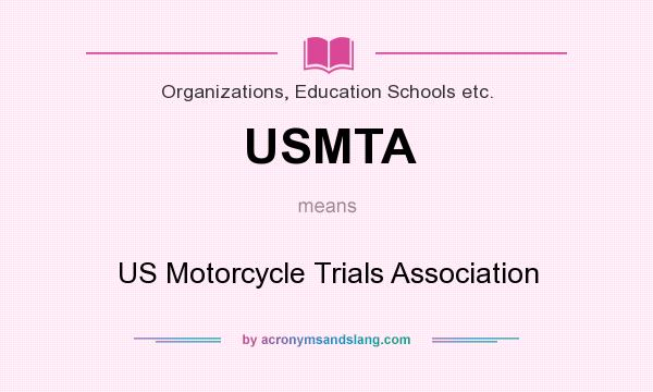 What does USMTA mean? It stands for US Motorcycle Trials Association