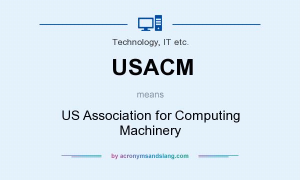 What does USACM mean? It stands for US Association for Computing Machinery
