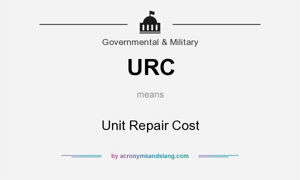 What does URC mean? It stands for Unit Repair Cost