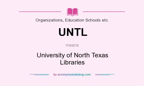What does UNTL mean? It stands for University of North Texas Libraries