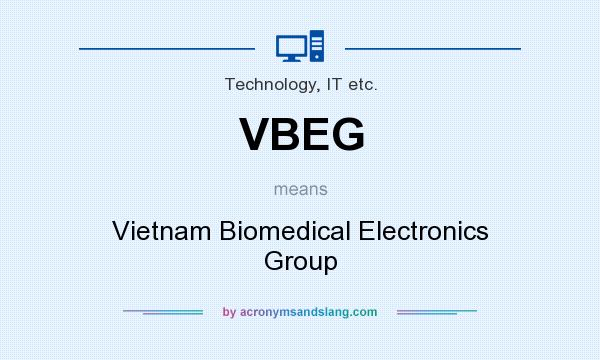 What does VBEG mean? It stands for Vietnam Biomedical Electronics Group