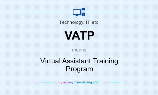 What does VATP mean? It stands for Virtual Assistant Training Program
