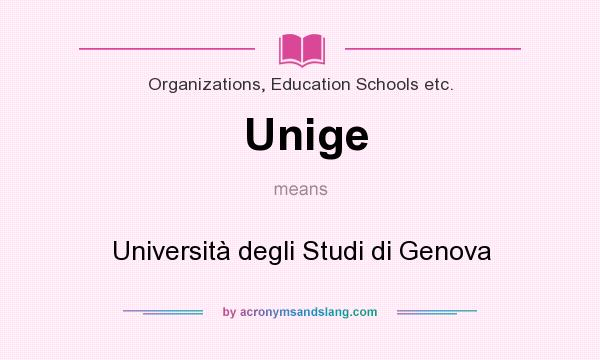 What does Unige mean? It stands for Università degli Studi di Genova