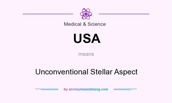 What does USA mean? It stands for Unconventional Stellar Aspect