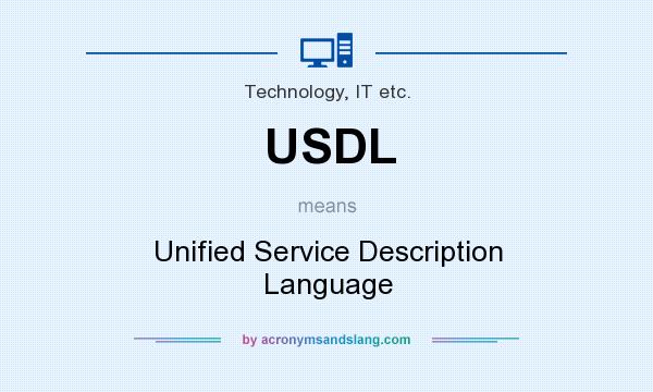 What does USDL mean? It stands for Unified Service Description Language
