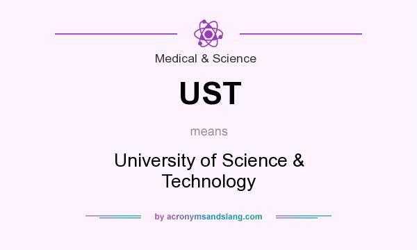 What does UST mean? It stands for University of Science & Technology