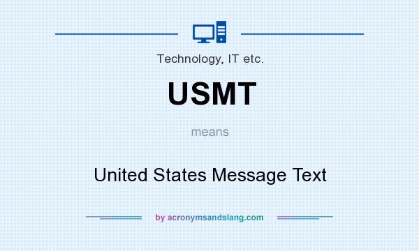 What does USMT mean? It stands for United States Message Text