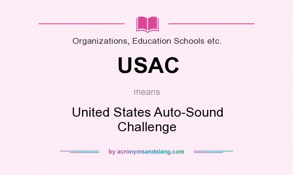 What does USAC mean? It stands for United States Auto-Sound Challenge