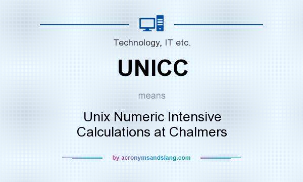 What does UNICC mean? It stands for Unix Numeric Intensive Calculations at Chalmers