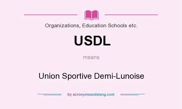 What does USDL mean? It stands for Union Sportive Demi-Lunoise