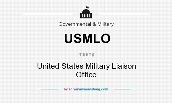 What does USMLO mean? It stands for United States Military Liaison Office