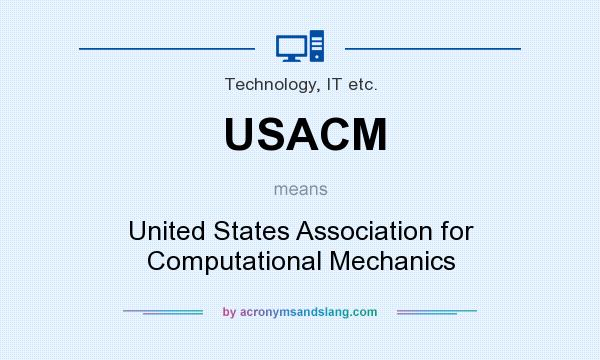 What does USACM mean? It stands for United States Association for Computational Mechanics