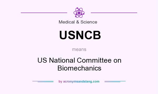 What does USNCB mean? It stands for US National Committee on Biomechanics