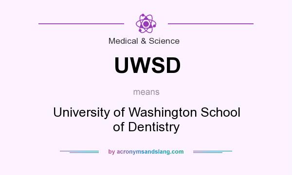 What does UWSD mean? It stands for University of Washington School of Dentistry