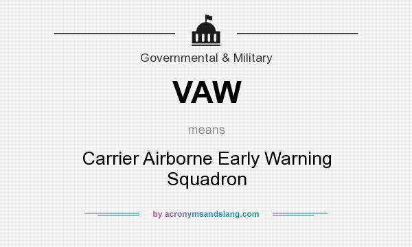 What does VAW mean? It stands for Carrier Airborne Early Warning Squadron