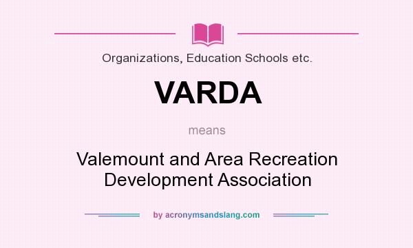 What does VARDA mean? It stands for Valemount and Area Recreation Development Association