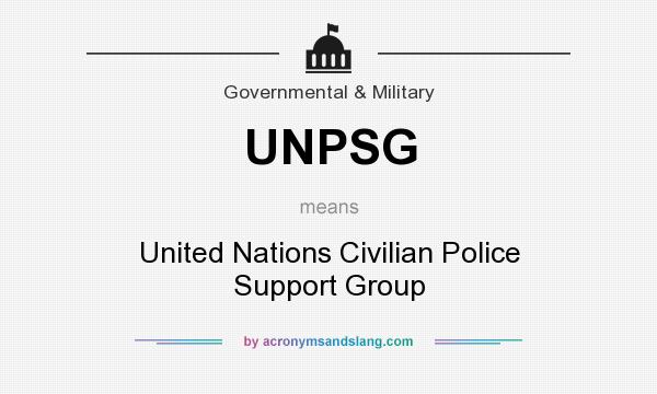 What does UNPSG mean? It stands for United Nations Civilian Police Support Group