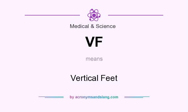 What does VF mean? It stands for Vertical Feet