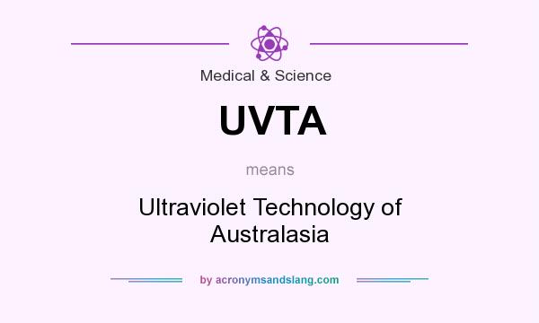 What does UVTA mean? It stands for Ultraviolet Technology of Australasia
