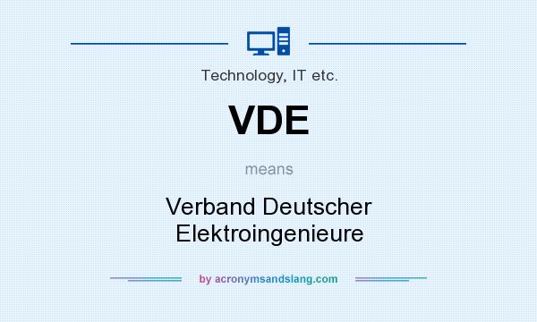 What does VDE mean? It stands for Verband Deutscher Elektroingenieure