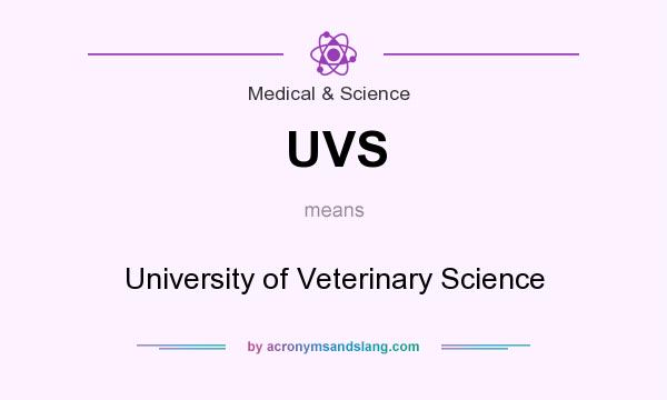 What does UVS mean? It stands for University of Veterinary Science
