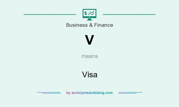 What does V mean? It stands for Visa